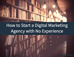 Can I Start a Digital Marketing Agency Without Experience?